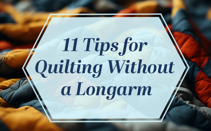 11 Life-Saving Tips for Quilting without a Longarm Machine image